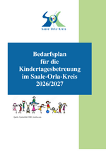 Bedarfsplan für die Kindertagesbetreuung im Saale-Orla-Kreis (Kindergartenbedarfsplan)
